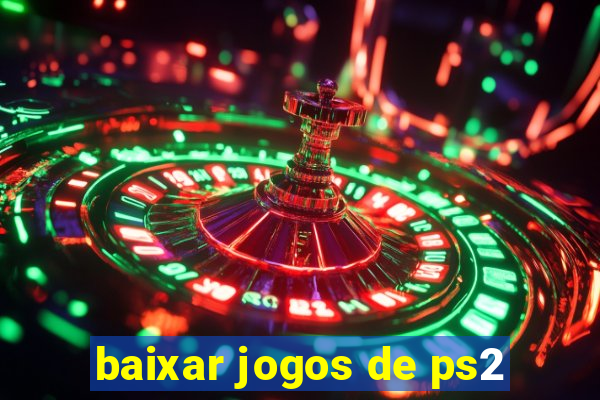 baixar jogos de ps2